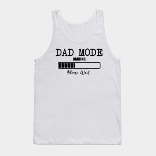 Dad Mode Loading Please Wait Tank Top